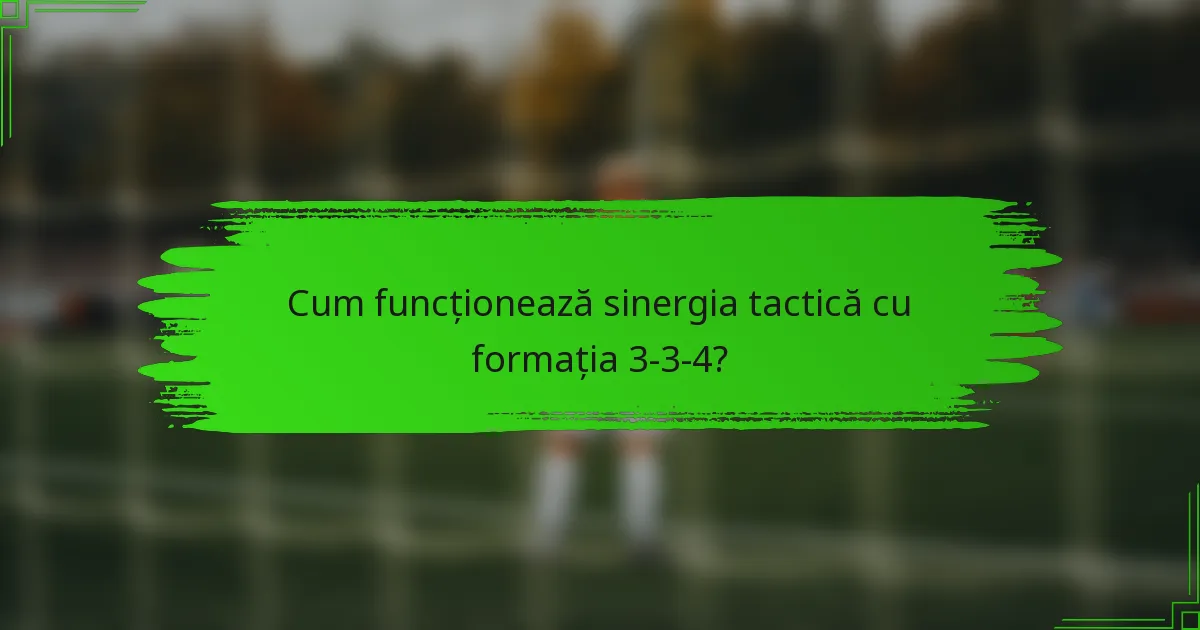Cum funcționează sinergia tactică cu formația 3-3-4?